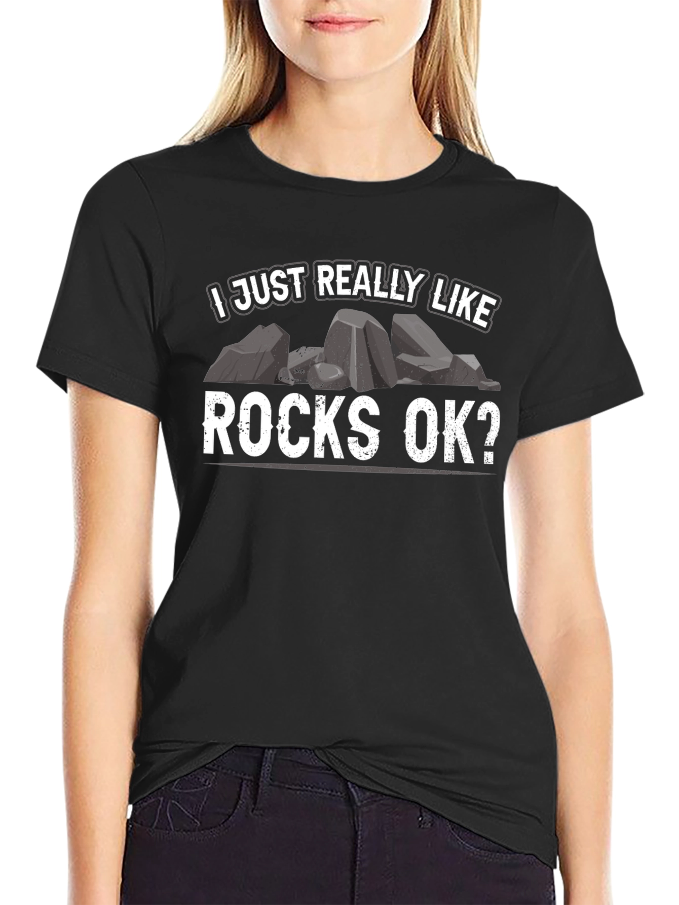 I Just Really Like Rocks OK? T-Shirt