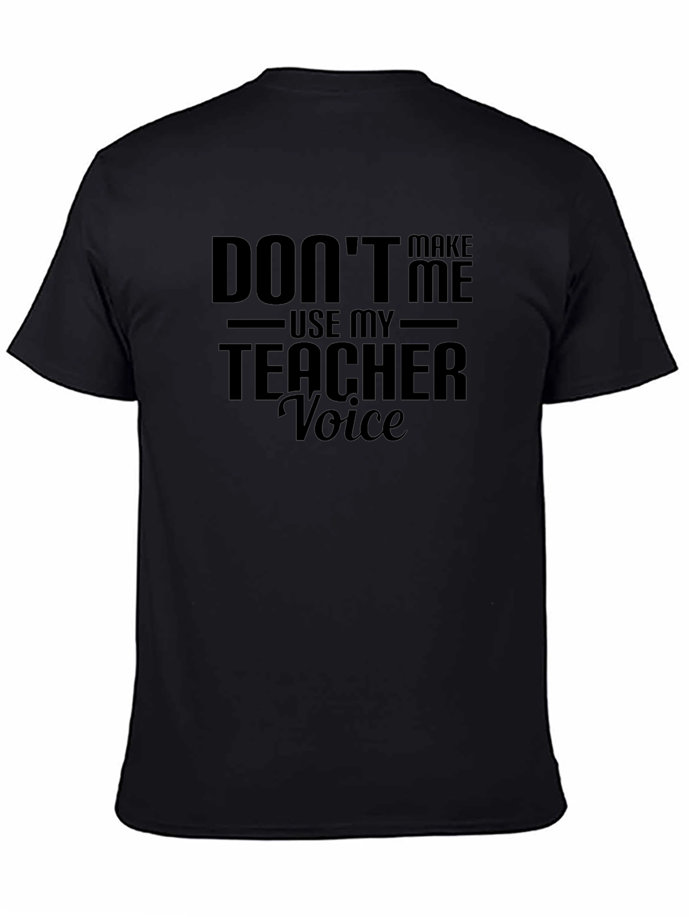 Teacher Voice Funny Black Graphic Tee