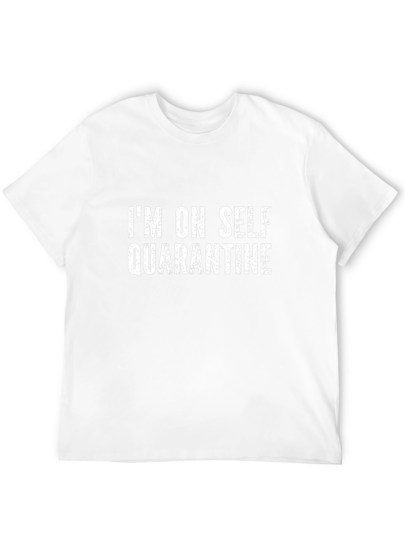 Self Quarantine Statement T-Shirt