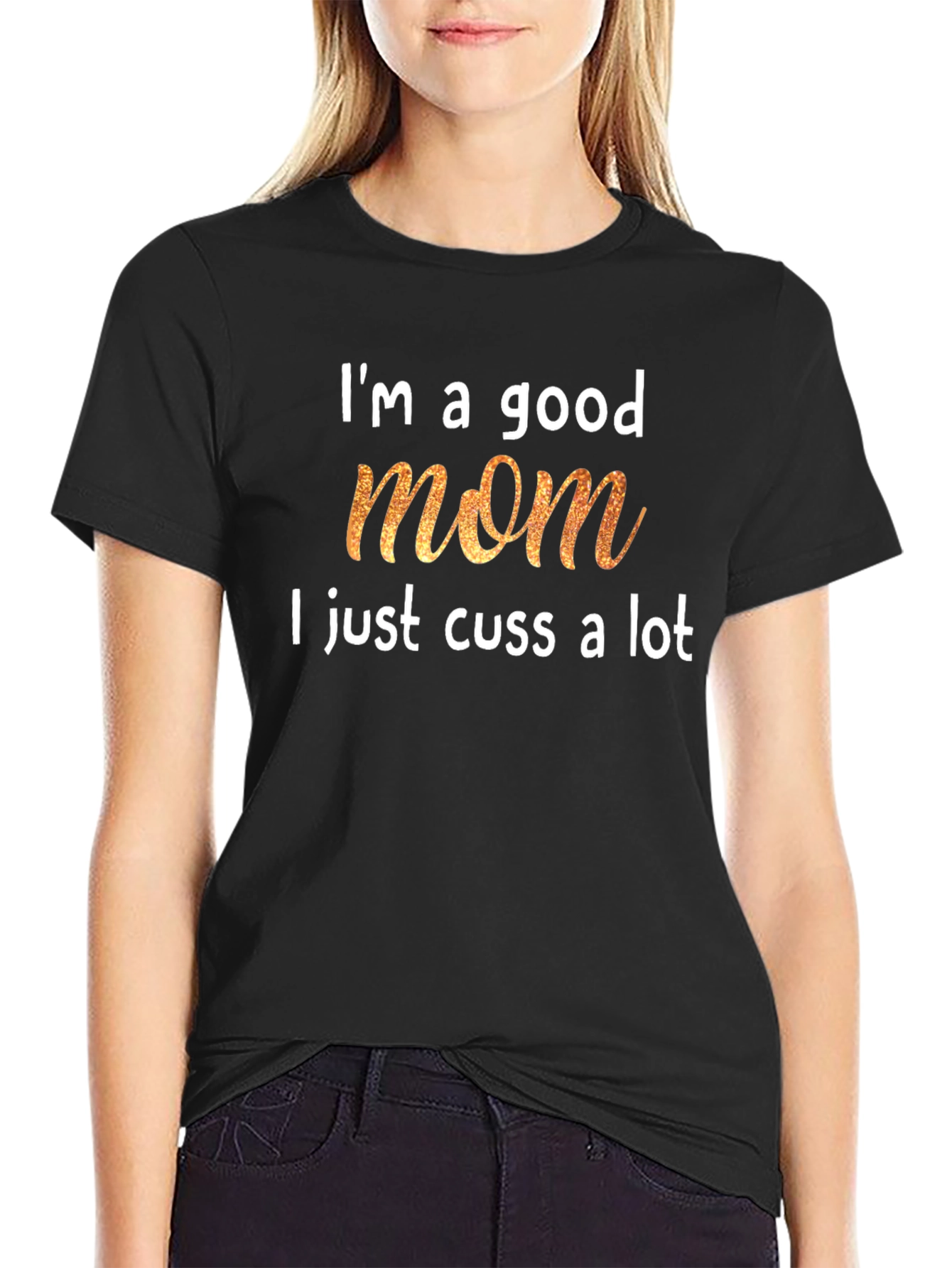 Im a Good Mom T-Shirt