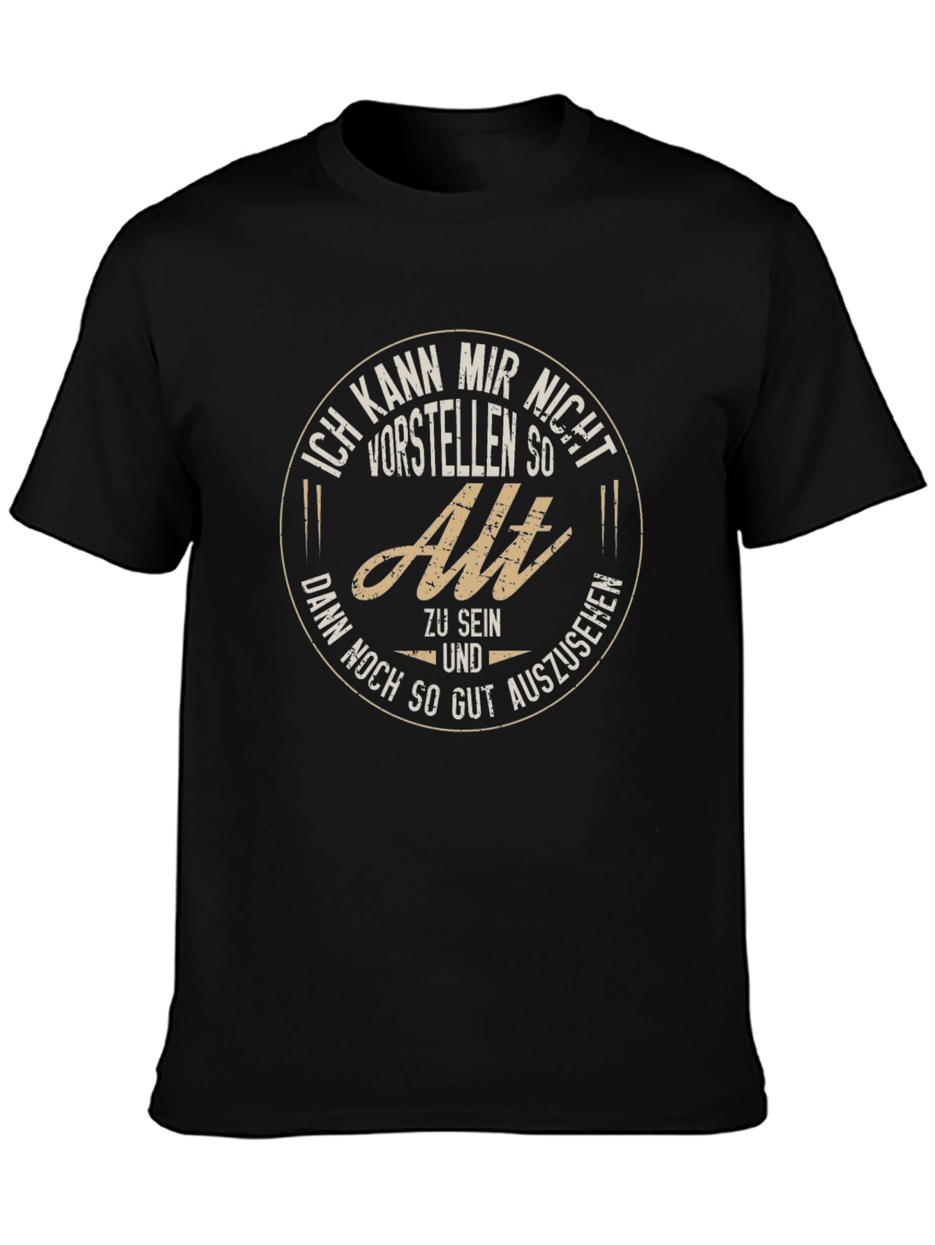 Funny German T-Shirt: Cant Imagine Being So Old