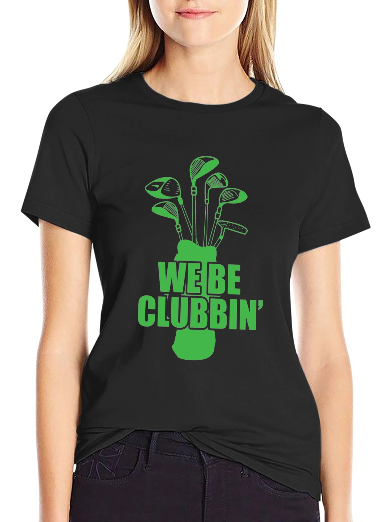 We Be Clubbin Golf T-Shirt