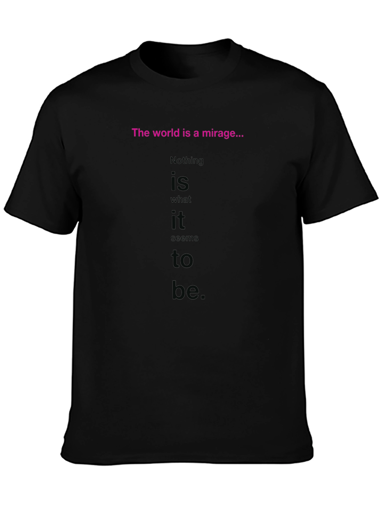 The World is a Mirage Graphic T-Shirt
