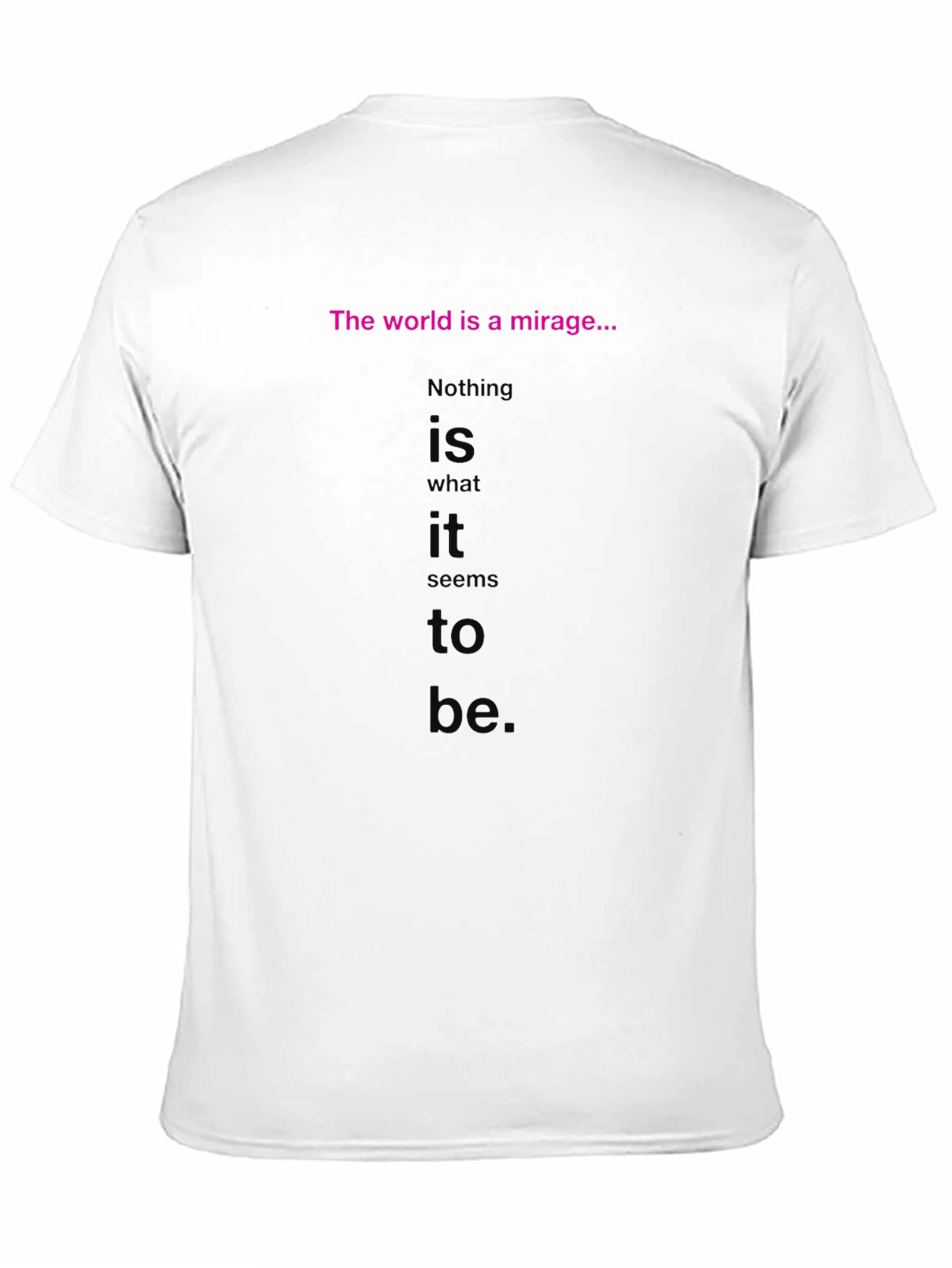 The World is a Mirage Graphic T-Shirt