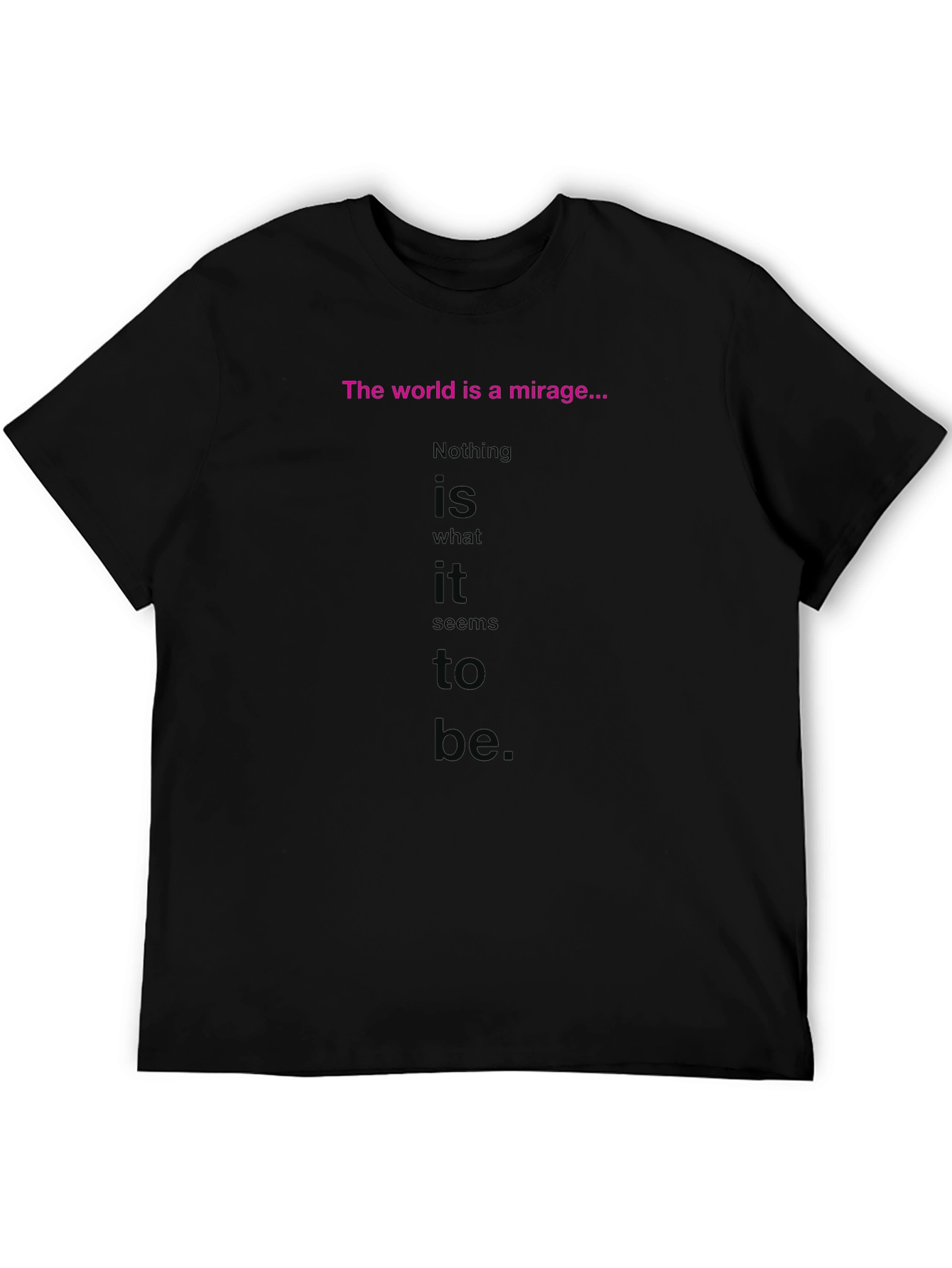 The World is a Mirage Graphic T-Shirt