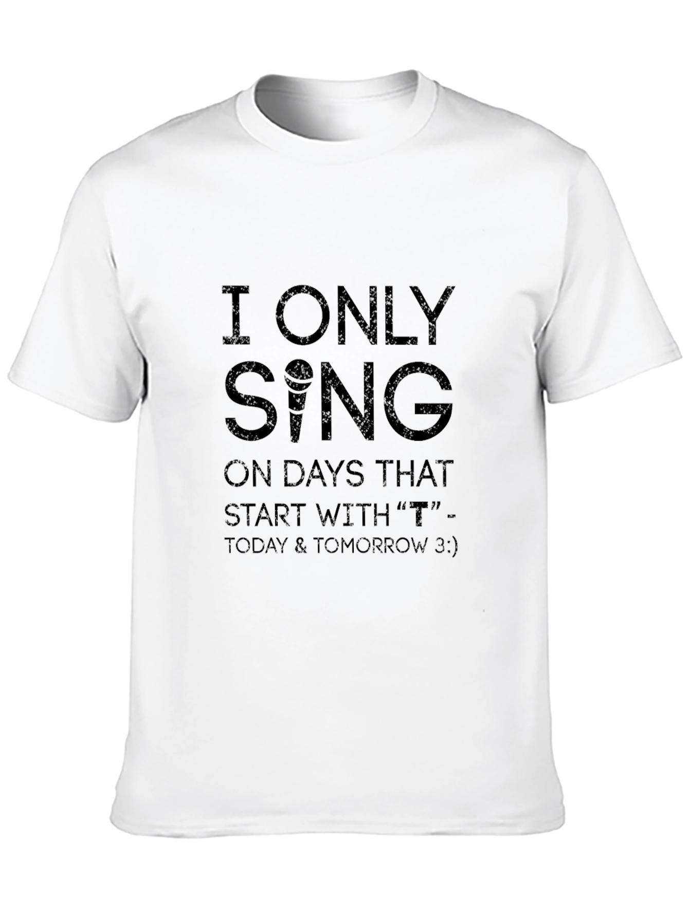 I Only Sing On T Days Black Graphic Tee