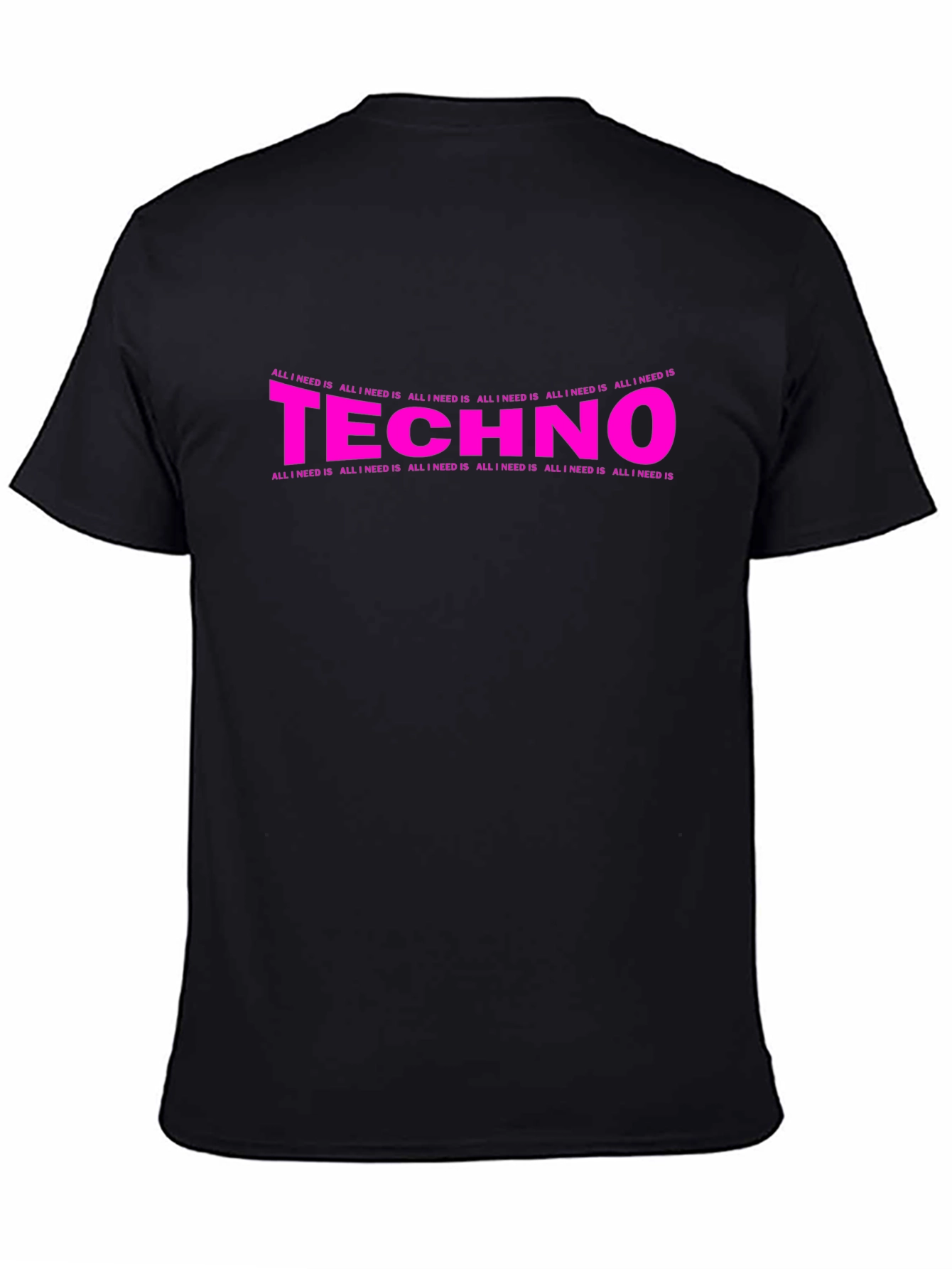 Techno Music T-Shirt - All I Need Is