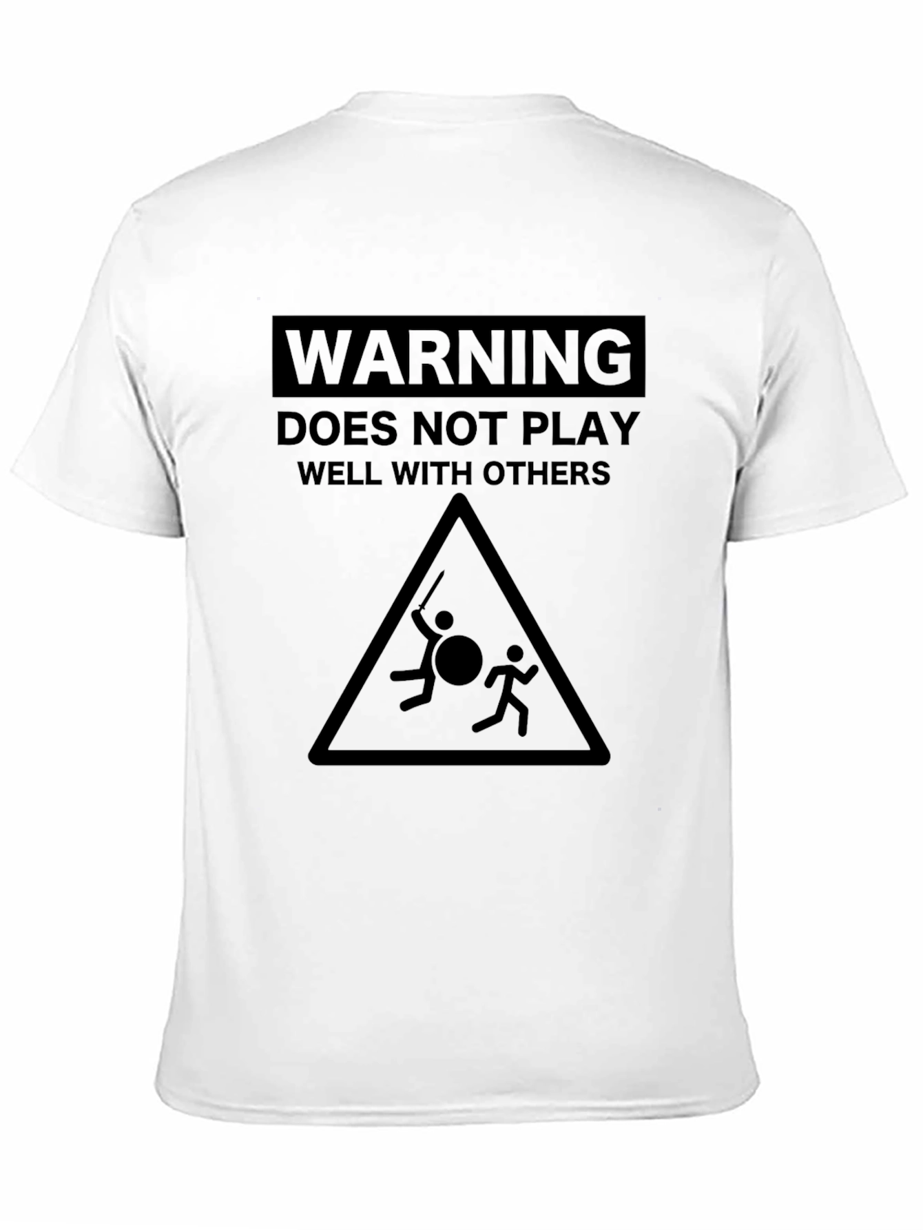 Warning: Does Not Play Well With Others T-Shirt