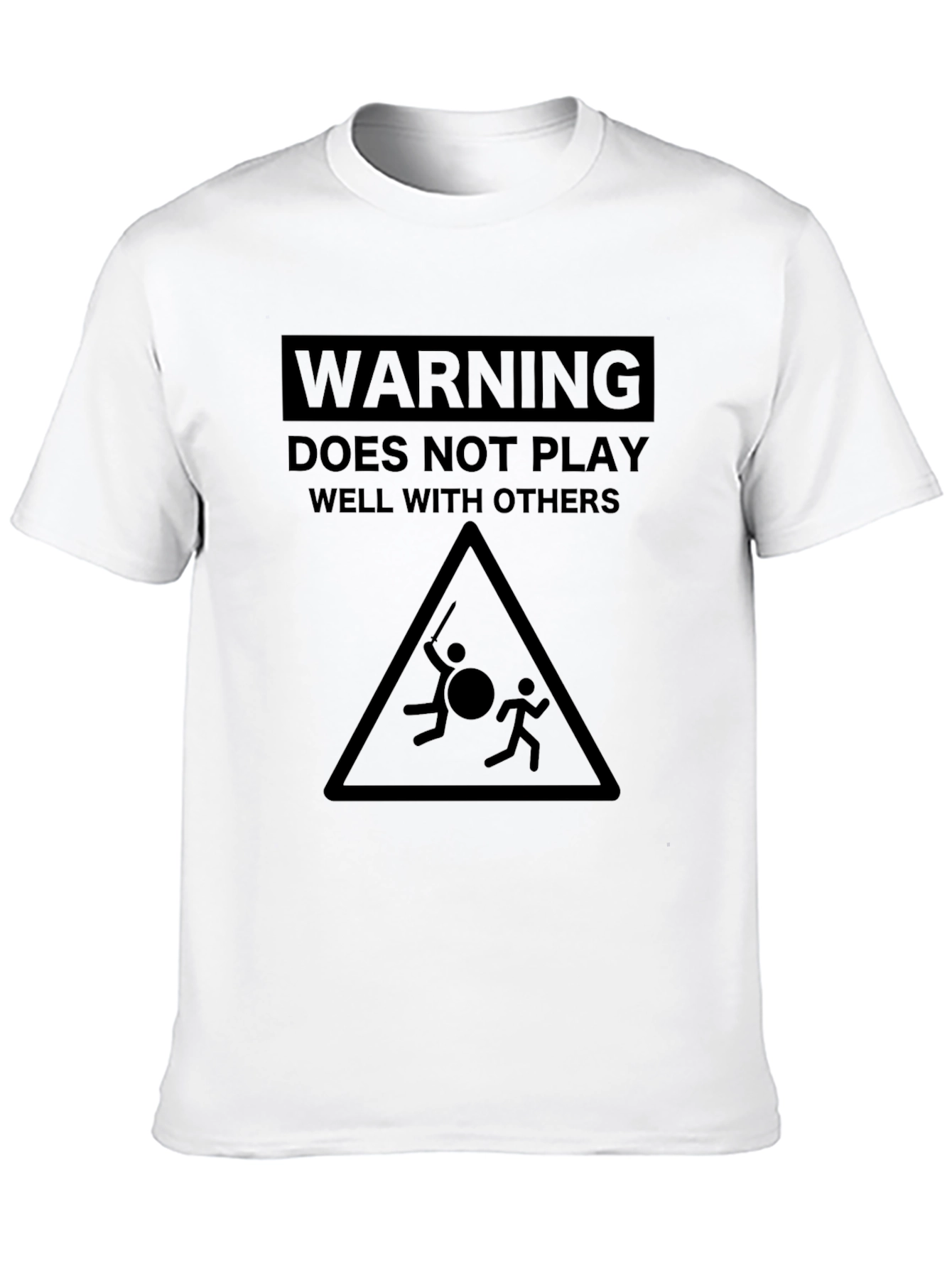 Warning: Does Not Play Well With Others T-Shirt