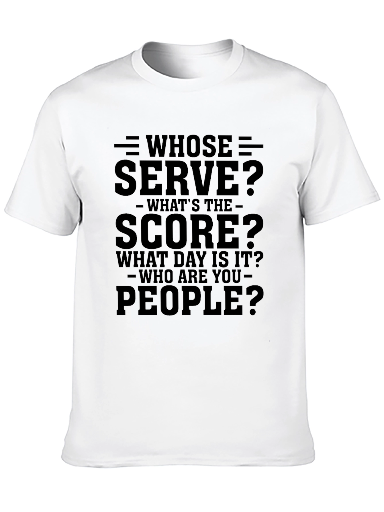 Whose Serve? Graphic T-Shirt