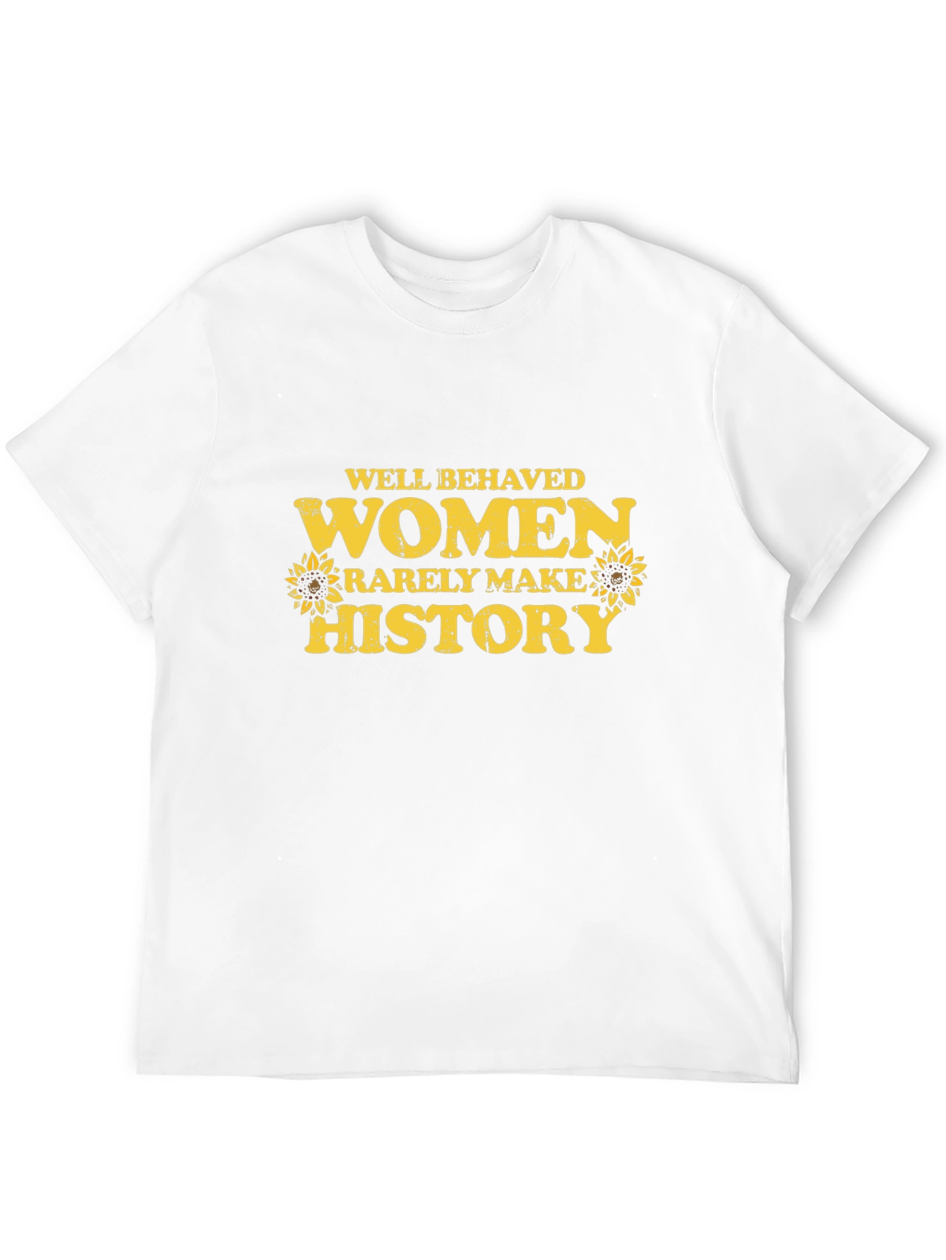 Well Behaved Women Make History Graphic Tee