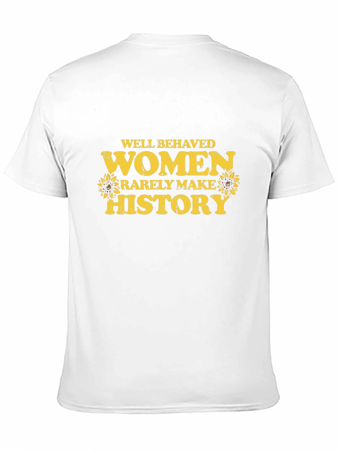 Well Behaved Women Make History Graphic Tee