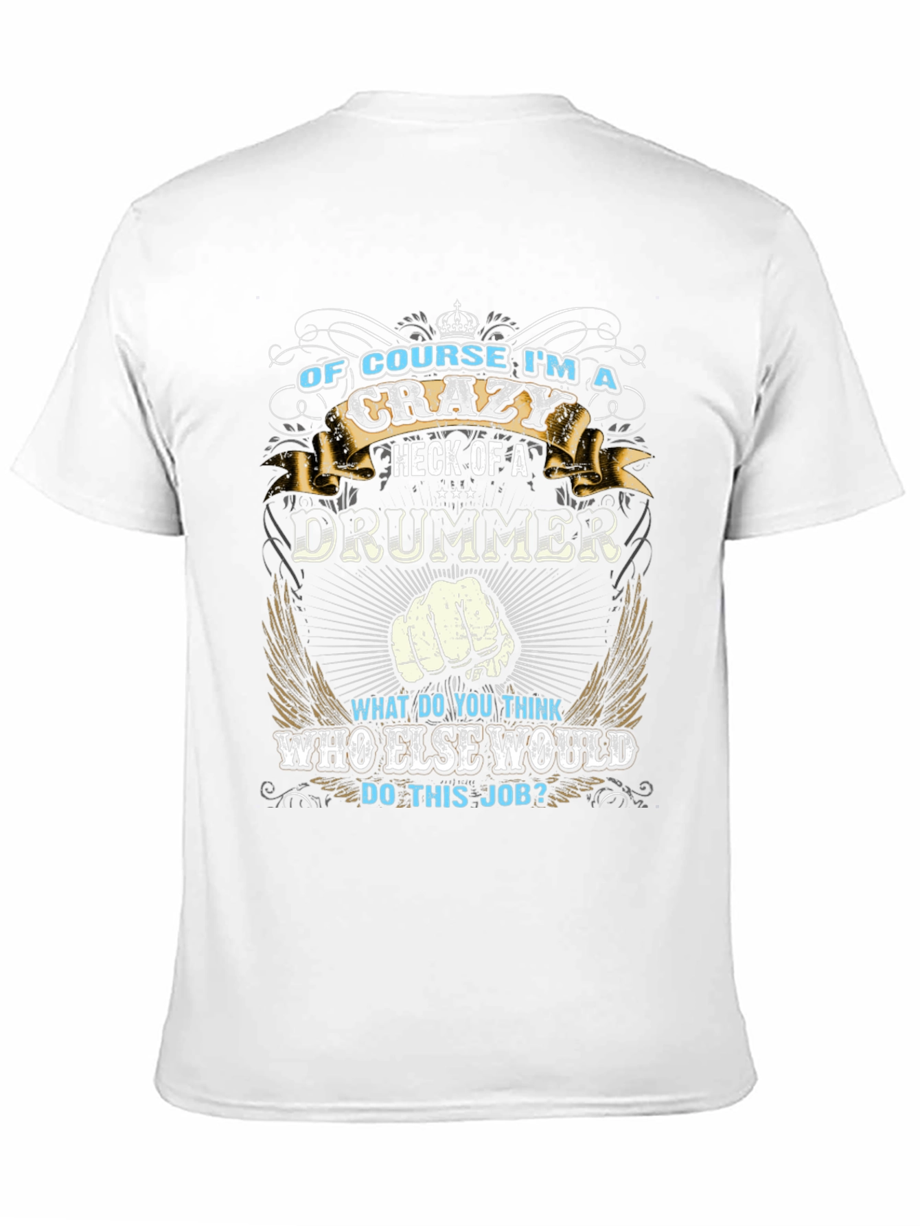 Crazy Drummer T-Shirt - Musician Gift