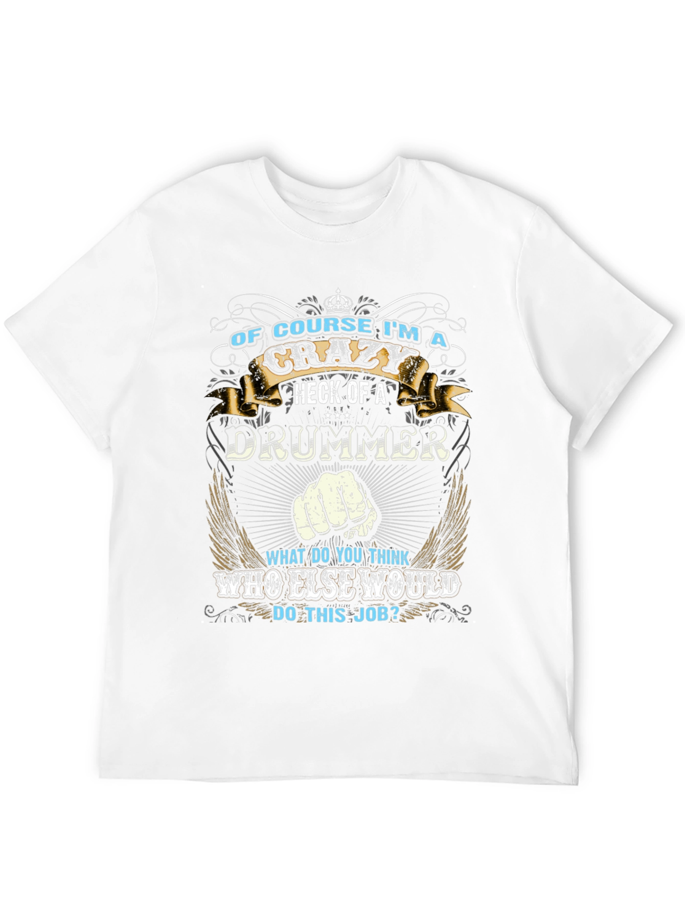 Crazy Drummer T-Shirt - Musician Gift