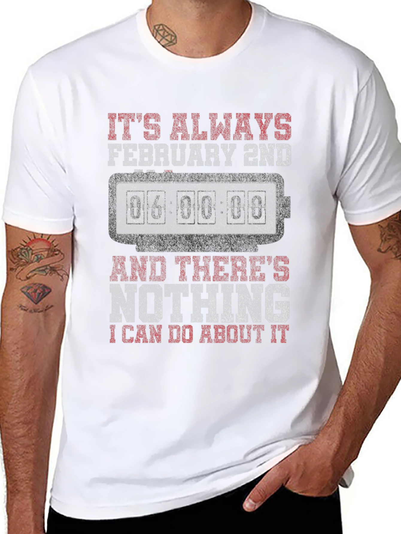 Its Always February 2nd T-Shirt