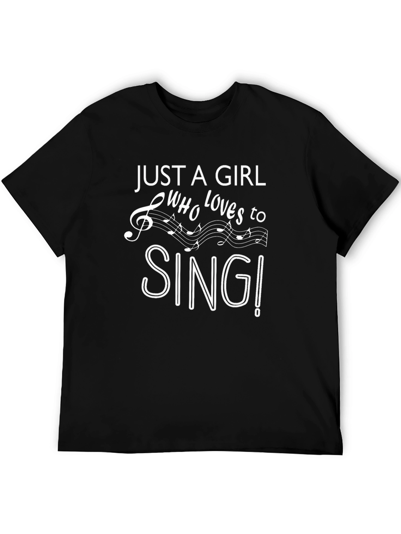 Just a Girl Who Loves to Sing T-Shirt