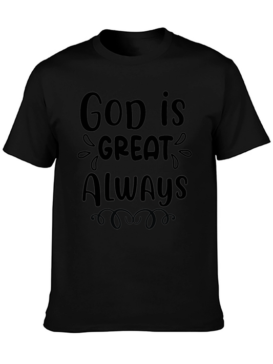 God is Great Always Black T-Shirt
