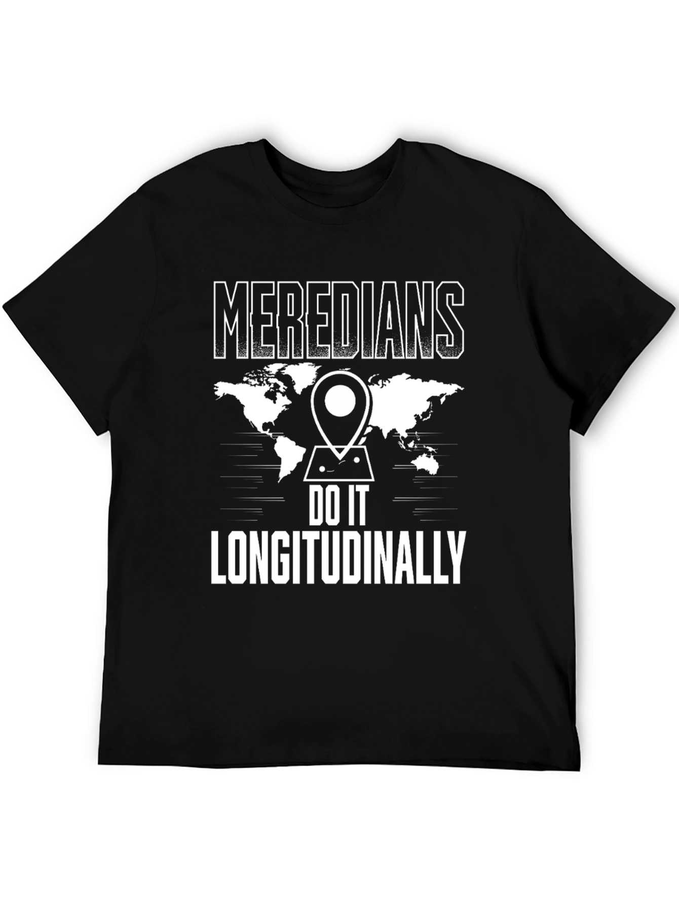 Meredians Do It Longitudinally Black T-Shirt
