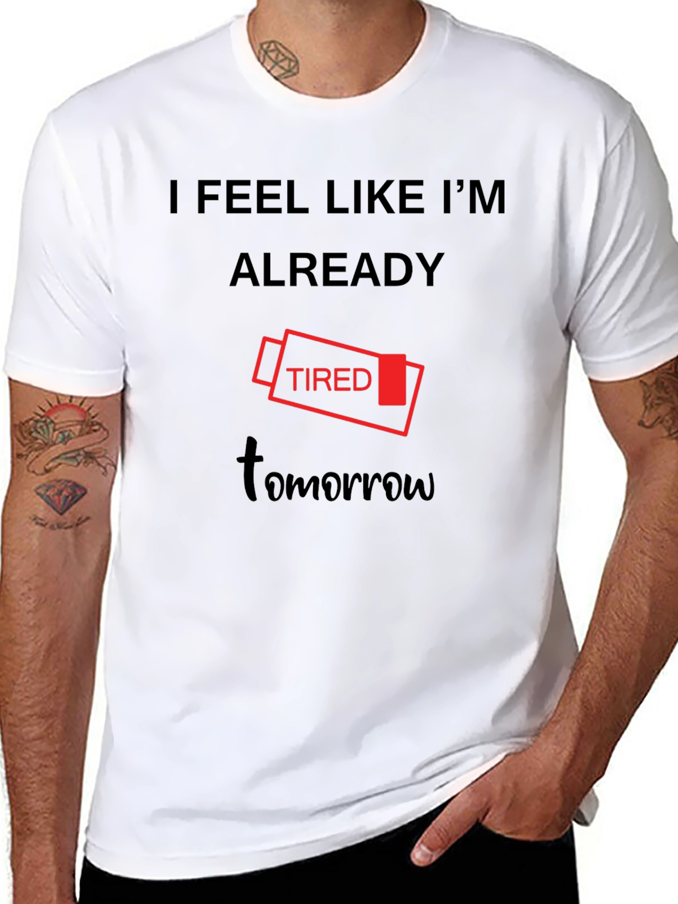 I Feel Like Im Already Tired Tomorrow T-Shirt