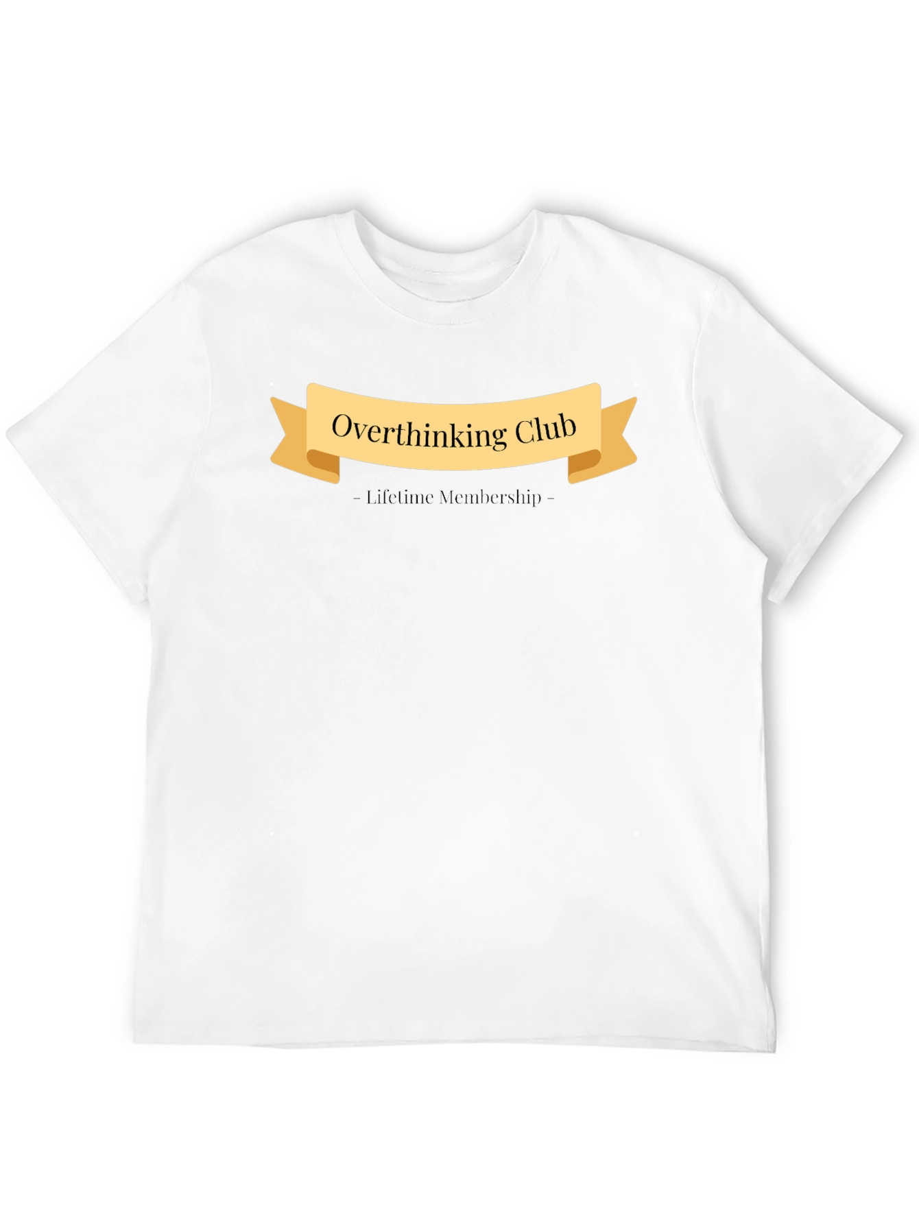 Overthinking Club Lifetime Membership T-Shirt