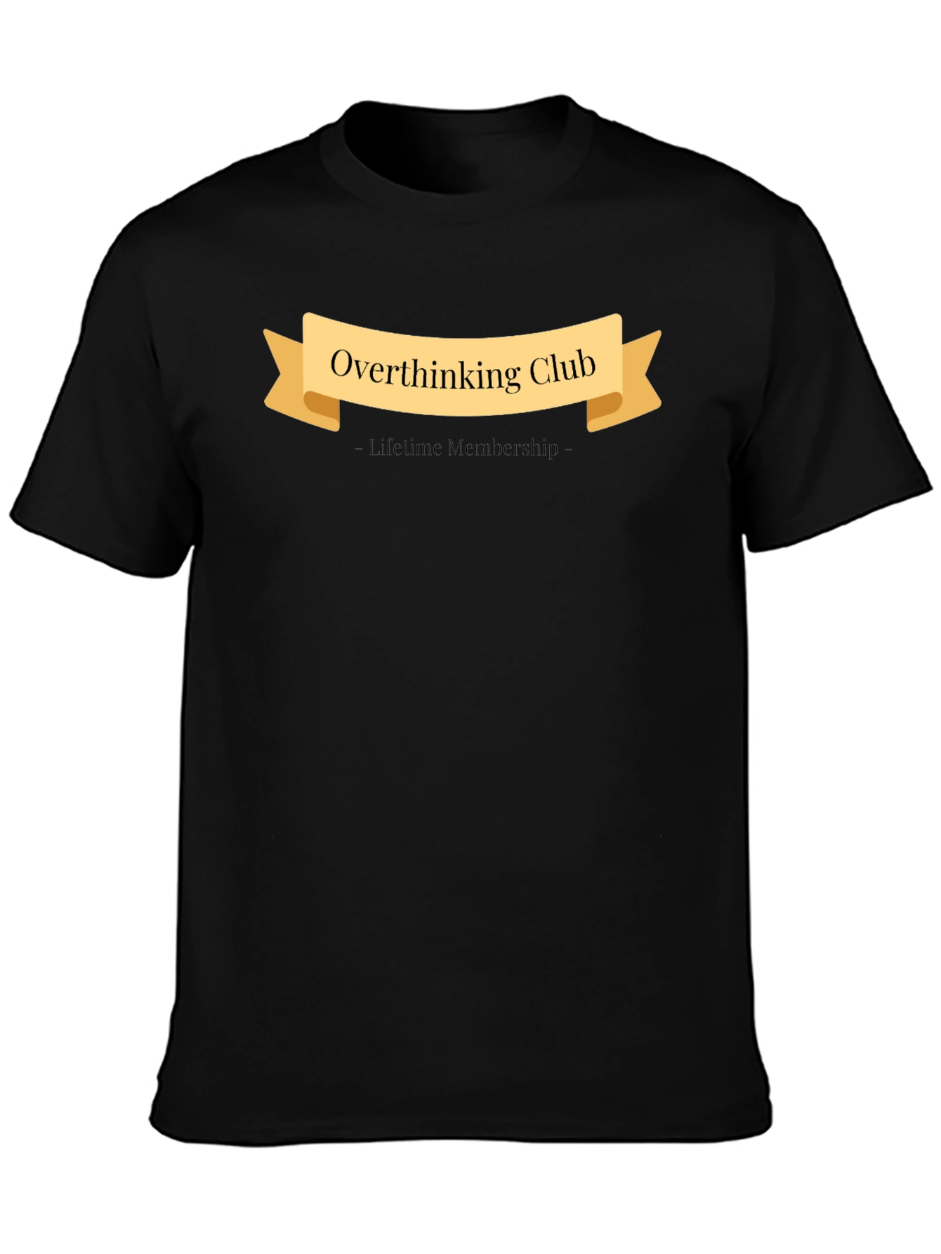 Overthinking Club Lifetime Membership T-Shirt