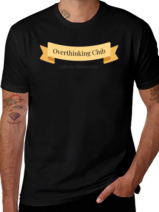 Overthinking Club Lifetime Membership T-Shirt
