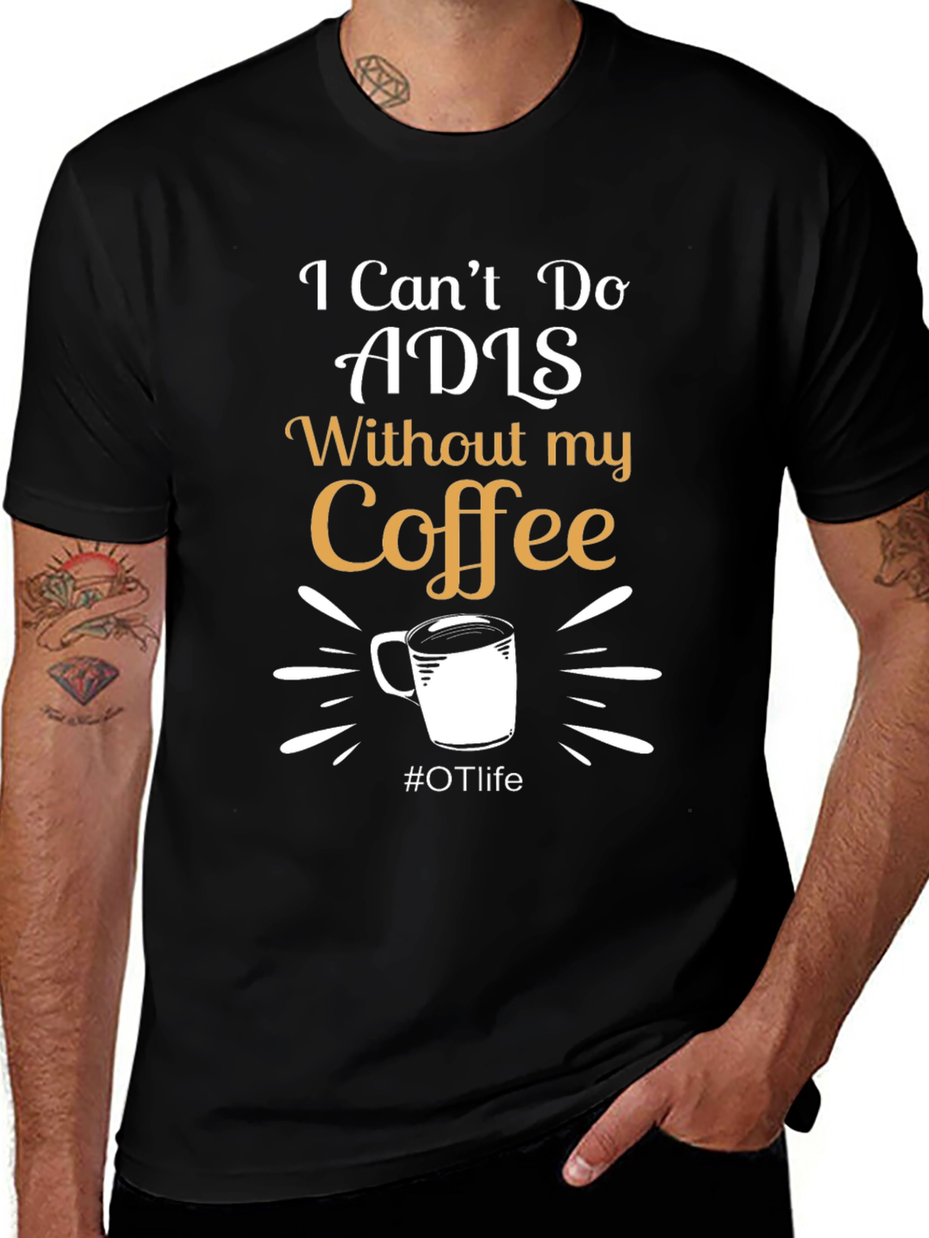 I Cant Do ADLS Without My Coffee Black T-Shirt
