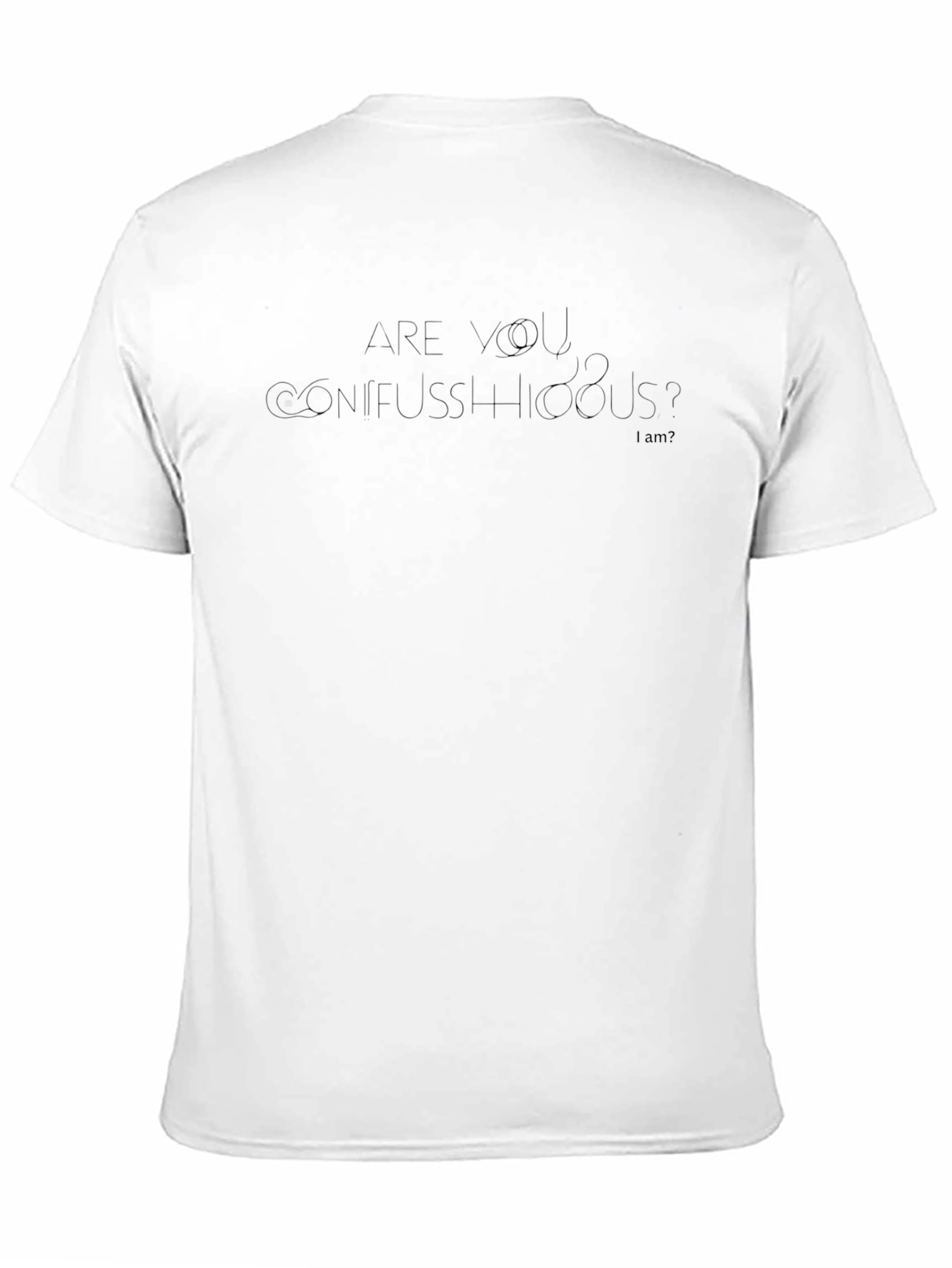 Are You Confused? T-Shirt - Soft Cotton