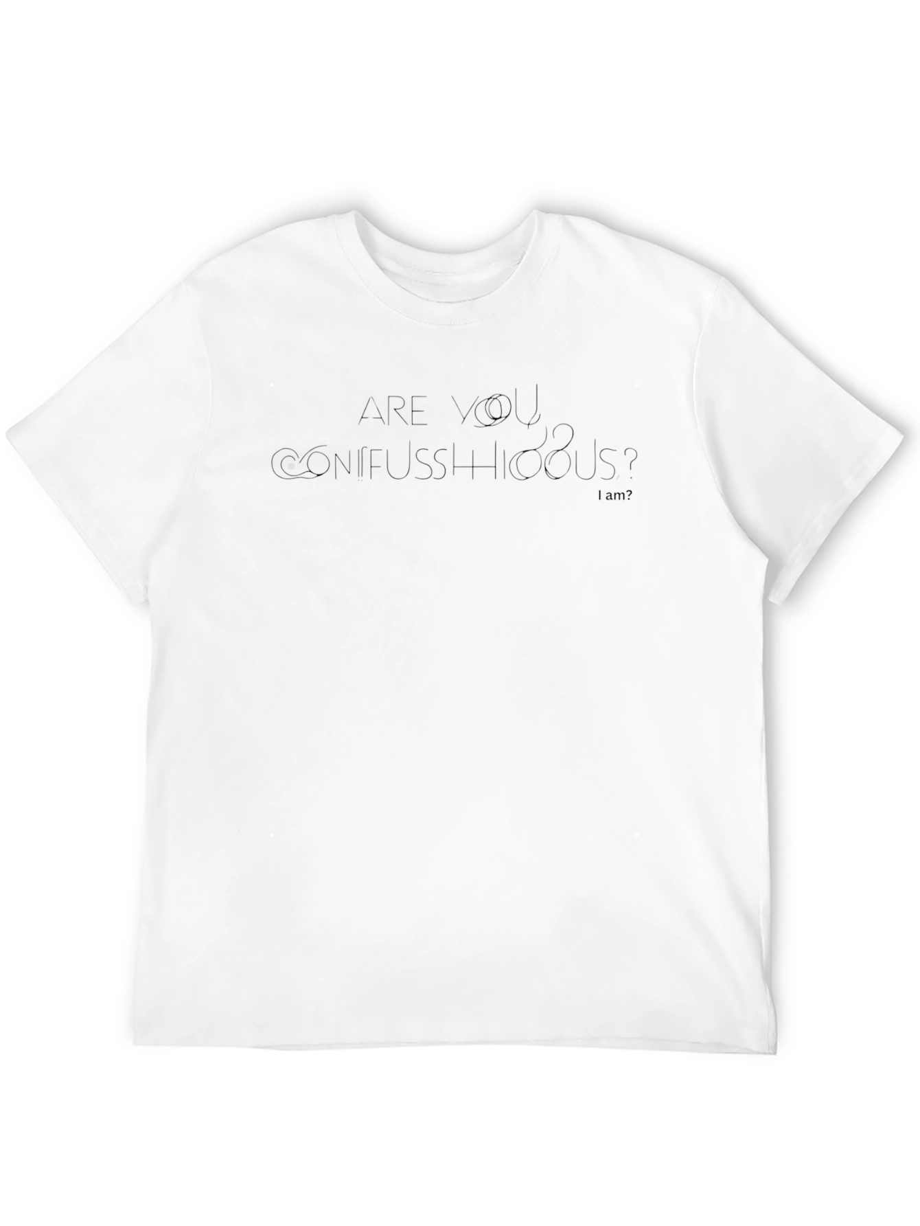 Are You Confused? T-Shirt - Soft Cotton