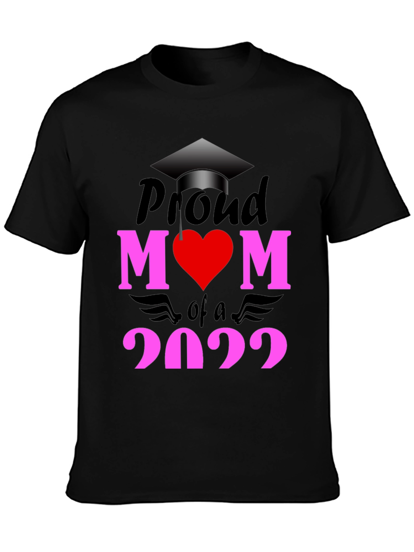Proud Mom of a 2022 Graduate T-Shirt