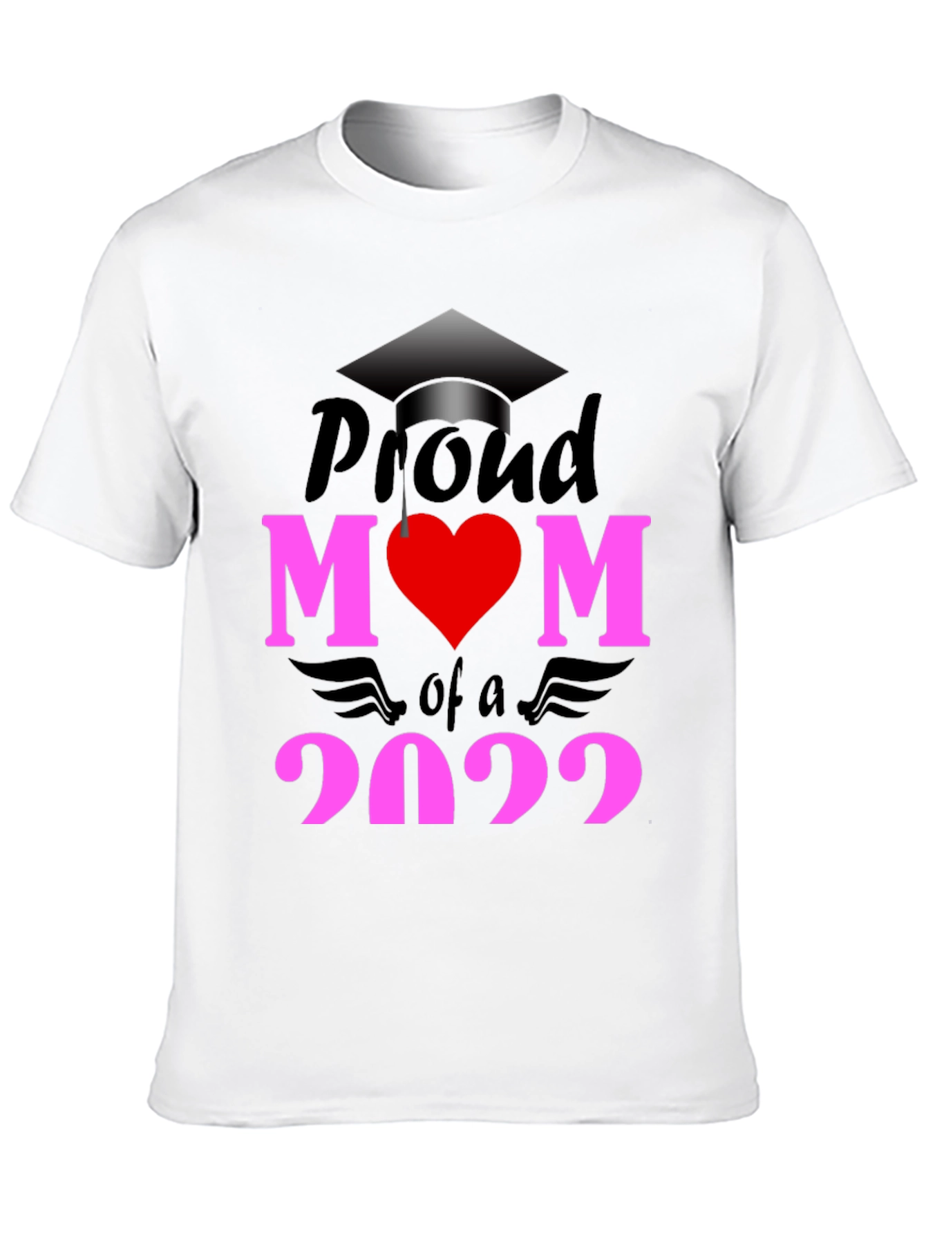 Proud Mom of a 2022 Graduate T-Shirt