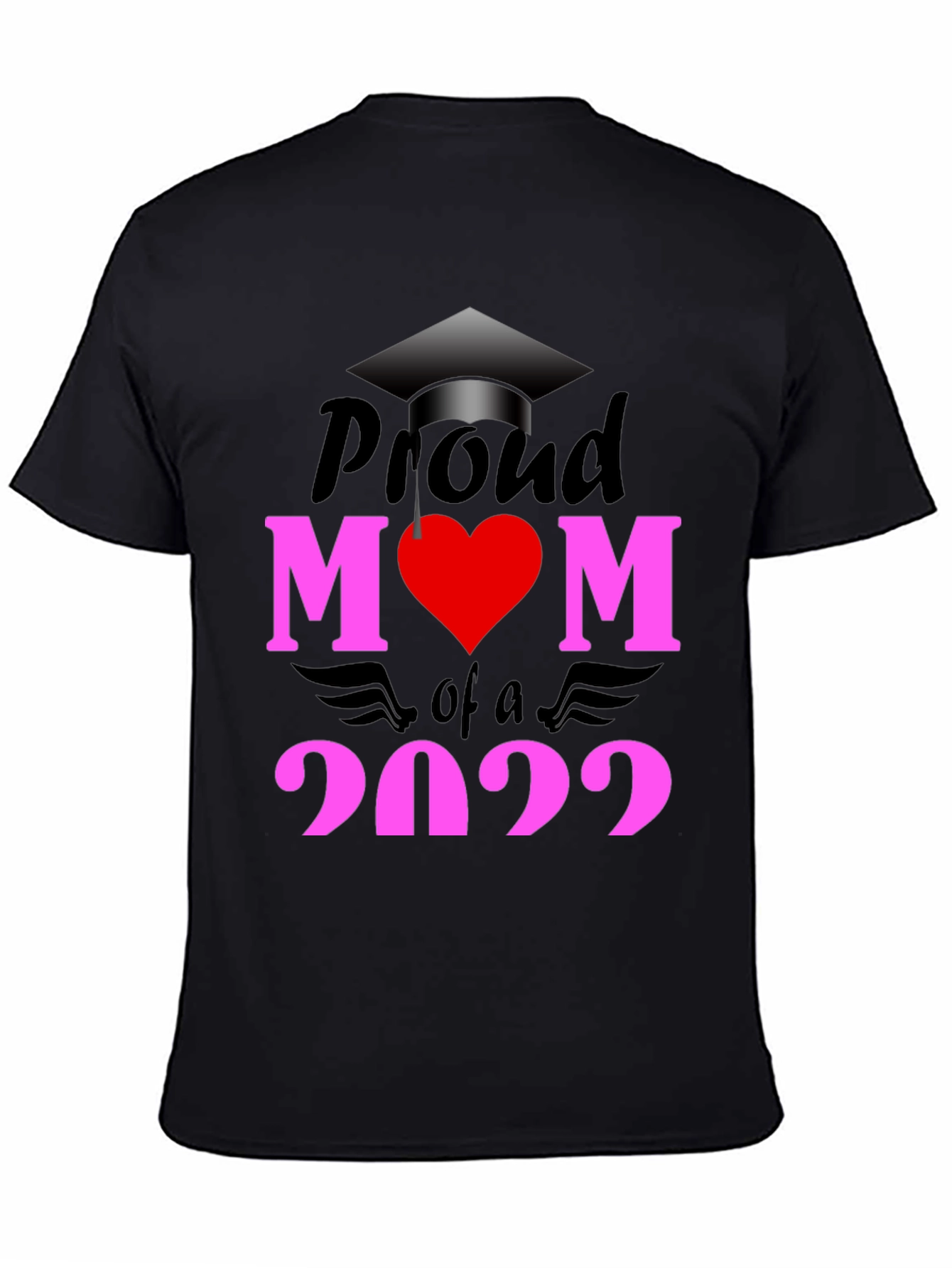 Proud Mom of a 2022 Graduate T-Shirt