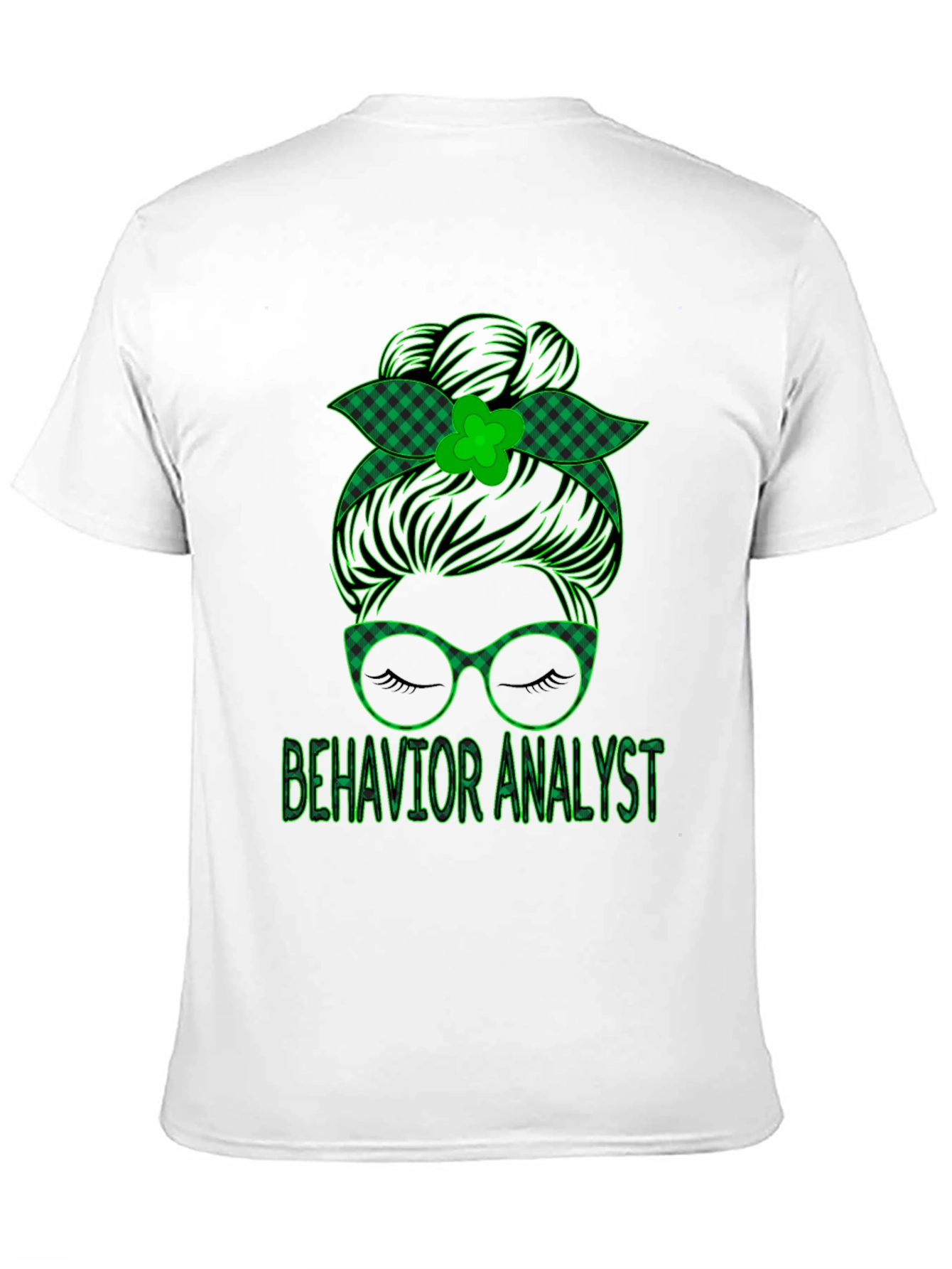 Behavior Analyst Messy Bun St. Patricks Day T-Shirt